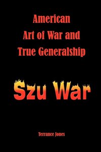 bokomslag American Art of War and True Generalship