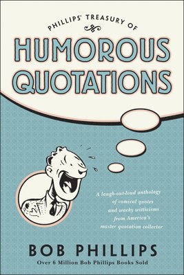 Bob Phillips - Phillips' Treasury Of Humorous Quotations, Häftad