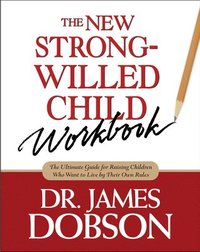 bokomslag New Strong-Willed Child Workbook, The