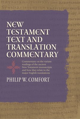 New Testament Text And Translation Commentary 1