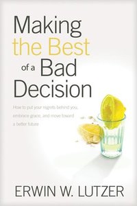 bokomslag Making the Best of a Bad Decision