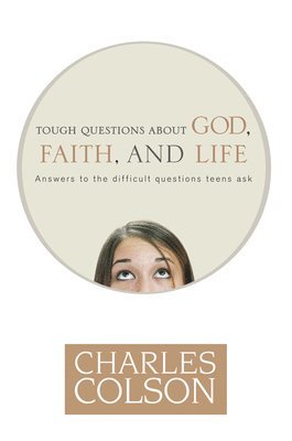 Charles W. Colson - Tough Questions About God, Faith and Life, Häftad