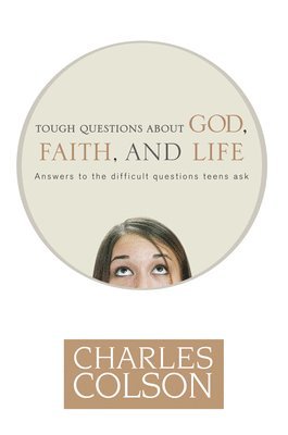 Tough Questions About God, Faith and Life 1