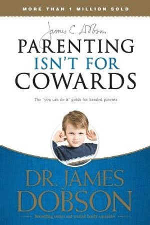 Parenting Isn't for Cowards