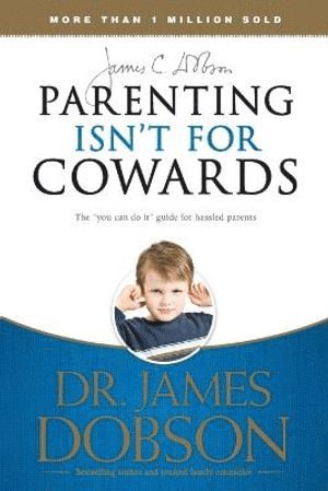 Parenting Isn't for Cowards 1