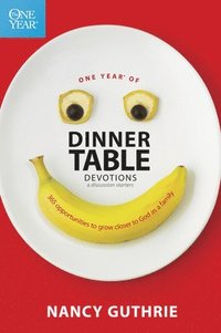 bokomslag One Year of Dinner Table Devotions & Discussion Starters