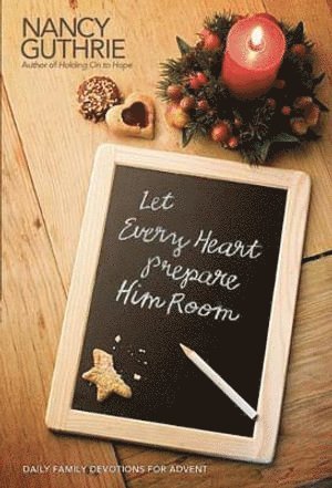 Let Every Heart Prepare Him Room