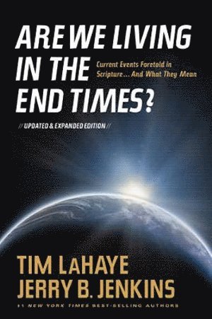 Tim Lahaye, Tim LaHaye, Jerry B. Jenkins - Are We Living in the End Times?, Häftad