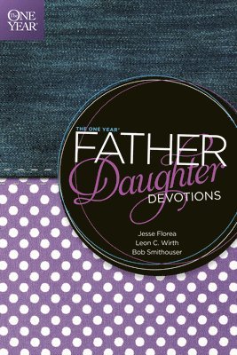 The One Year Father-Daughter Devotions 1