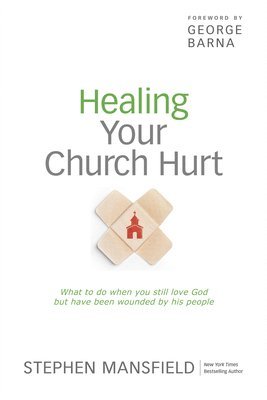 Healing Your Church Hurt 1