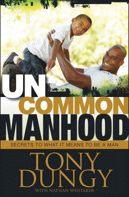 bokomslag Uncommon Manhood