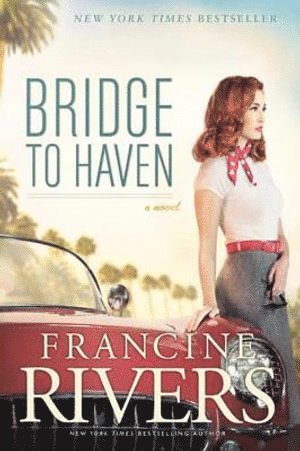 Francine Rivers - Bridge to Haven, Häftad