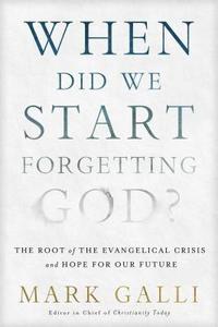 bokomslag When Did We Start Forgetting God?