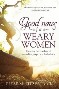 bokomslag Good News for Weary Women