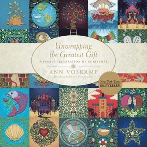 Ann Voskamp - Unwrapping The Greatest Gift, Inbunden
