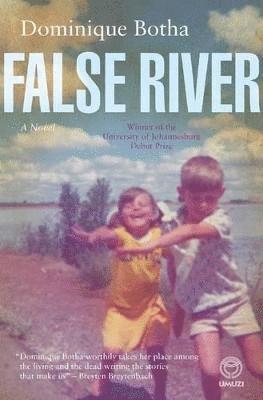 Dominique Botha - False river, Häftad