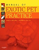 Mark Mitchell, Thomas N. Tully - Manual of Exotic Pet Practice, Inbunden