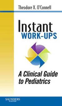 bokomslag Instant Work-ups: A Clinical Guide to Pediatrics