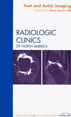 bokomslag Foot and Ankle Imaging, An Issue of Radiologic Clinics