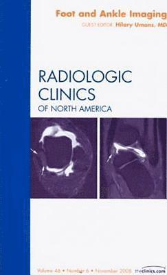 bokomslag Foot and Ankle Imaging, an Issue of Radiologic Clinics: Volume 46-6