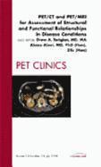 bokomslag PET/CT and PET/MRI for Assessment of Structural and Functional Relationships in Disease Conditions, An Issue of PET Clinics