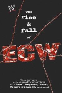 bokomslag The Rise & Fall of Ecw