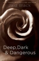 Jaid Black - Deep, Dark & Dangerous, Häftad