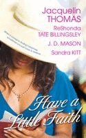 ReShonda Tate Billingsley, Jacquelin Thomas, J.D. Mason, Sandra Kitt - Have a Little Faith, Häftad