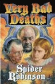 Spider Robinson - Very Bad Deaths, Häftad