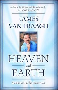 bokomslag Heaven and Earth: Making the Psychic Connection
