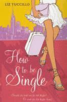 How to be Single