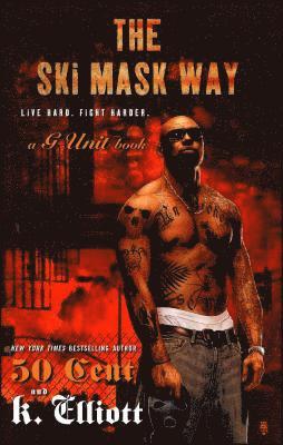 K Elliott, 50 Cent - Ski Mask Way, Häftad
