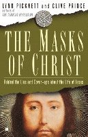 bokomslag Masks of Christ: Behind the Lies and Cover-Ups about the Life of Jesus