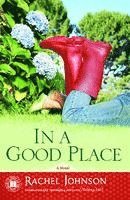 Rachel Johnson - In a Good Place, Häftad