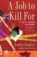 bokomslag A Job to Kill for: A Lacy Fields Mystery