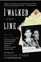 bokomslag I Walked the Line: My Life with Johnny