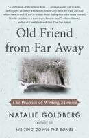 Natalie Goldberg - Old Friend from Far Away, Häftad