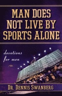 bokomslag Man Does Not Live by Sports Alone