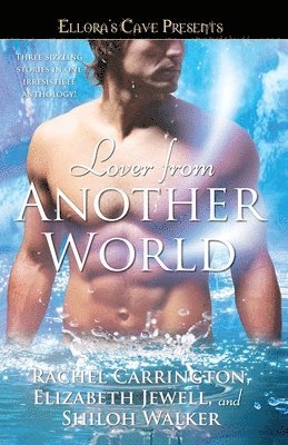 Rachel Carrington, Elizabeth Jewell, Shiloh Walker - Lover from Another World, Häftad