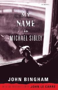 bokomslag My Name Is Michael Sibley