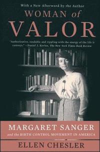 bokomslag Woman of Valor: Margaret Sanger and the Birth Control Movement in America