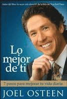 bokomslag Lo Mejor de Ti: 7 Pasos Para Mejorar Tu Vida Diaria = Become a Better You