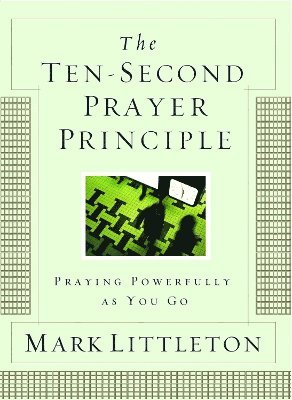 Ten-Second Prayer Principle