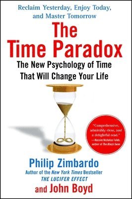 Philip Zimbardo, John Boyd - The Time Paradox: The New Psychology of Time That Will Change Your Life, Häftad