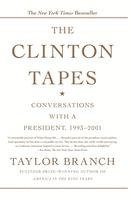 The Clinton Tapes: Conversations with a President, 1993-2001 1