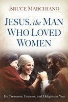 bokomslag Jesus, the Man Who Loved Women