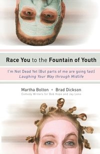 bokomslag Race You to the Fountain of Youth
