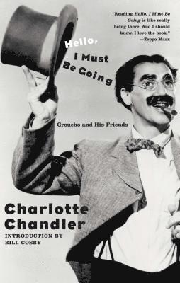 Hello, I Must Be Going: Groucho and His Friends 1