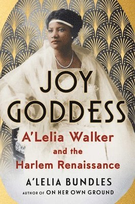 Joy Goddess: A'Lelia Walker and the Harlem Renaissance 1