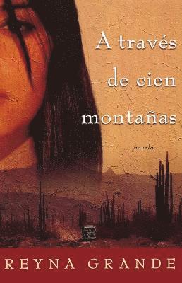 traves de cien montanas (Across a Hundred Mountains)